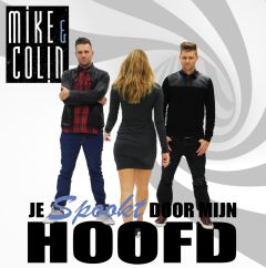 Mike & Colin – Je Spookt Door Mijn Hoofd