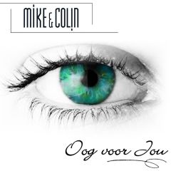 Mike & Colin – Oog Voor Jou
